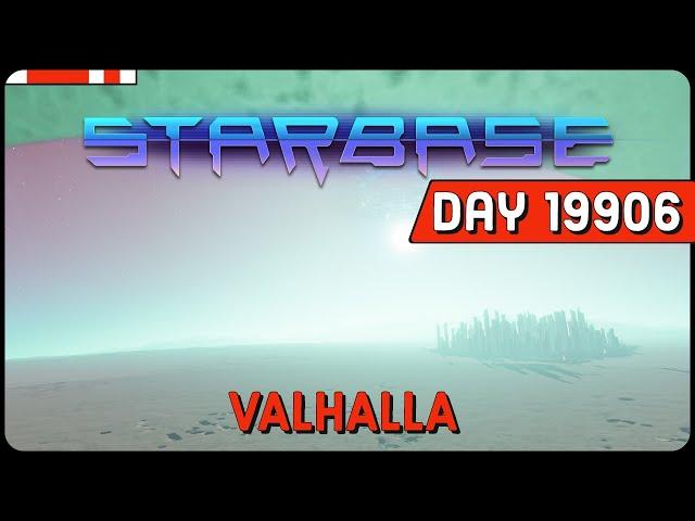 STARBASE. DAY 19906. VALHALLA