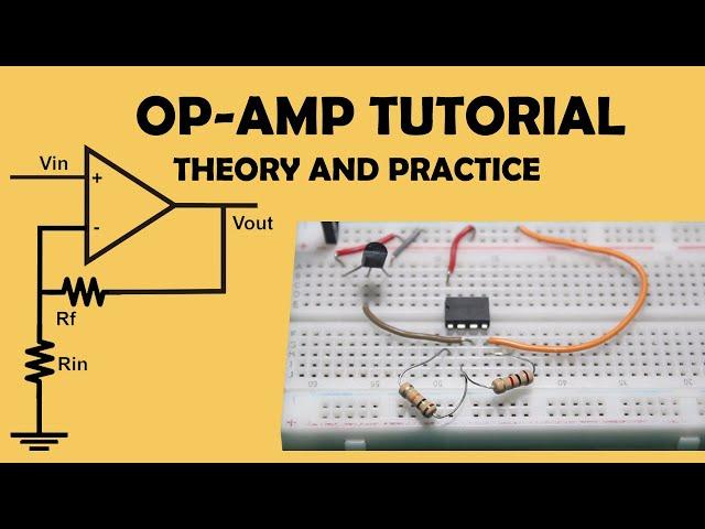 Op Amp Tutorial  (Theory and Practice) - Electronics Basic #4