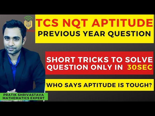 TCS NQT Aptitude Questions | TCS NQT PYQ: Solve in 30Sec  | who says Aptitude is tough?
