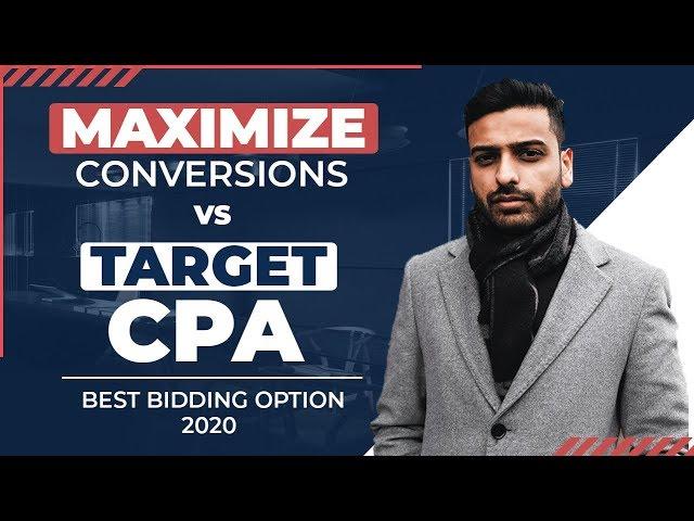 When You Should Use Maximize Conversions Instead of Target CPA? | Youtube Ads Bidding