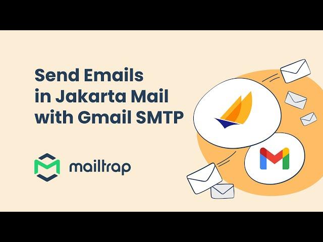 Jakarta mail: send email in Java using Gmail - Tutorial by Mailtrap