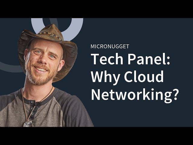 Cloud Networking Tech Panel | CBT Nuggets