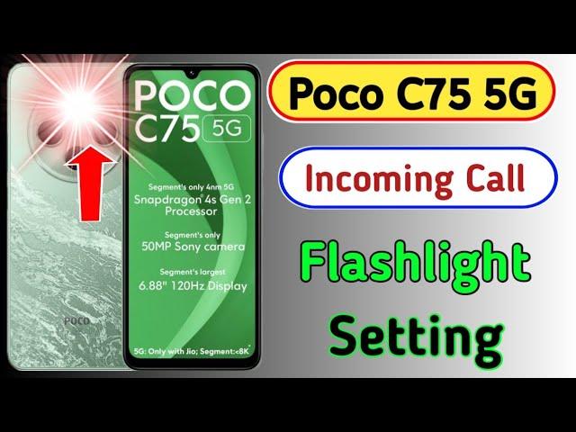 Poco C75 5g me call aate hi flashlight jalegi | how to flash on call in poco c75