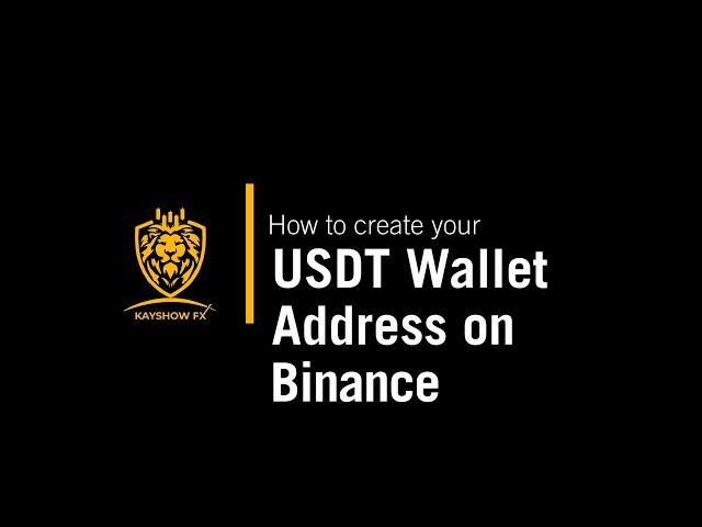 How to create your USDT Wallet Address on Binance