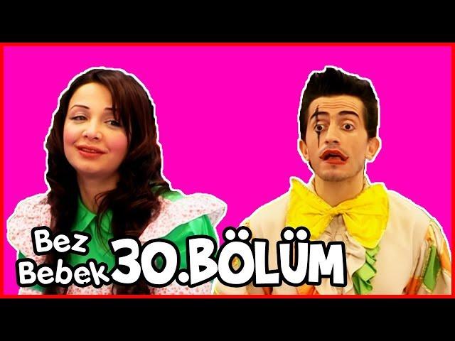 Bez Bebek 30.Bölüm - Full Bölüm - Tek Parça