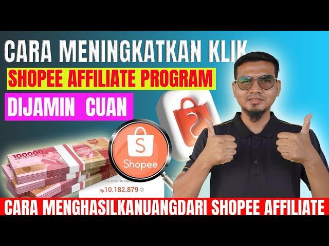 BAGAIMANA CARA MENINGKATKAN KLIK DI SHOPEE AFFILIATE PROGRAM