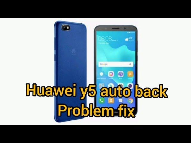 Huawei y5  auto back problem fix