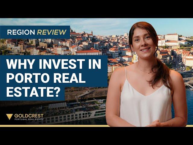 Top Reasons to Invest in Real Estate in Porto, Portugal in 2024