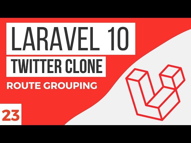 Route Grouping Explained | Laravel 10 Tutorial #23