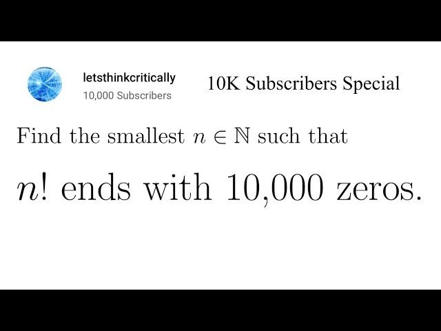 10k Subscriber Special: Trailing Zeros of Factorials