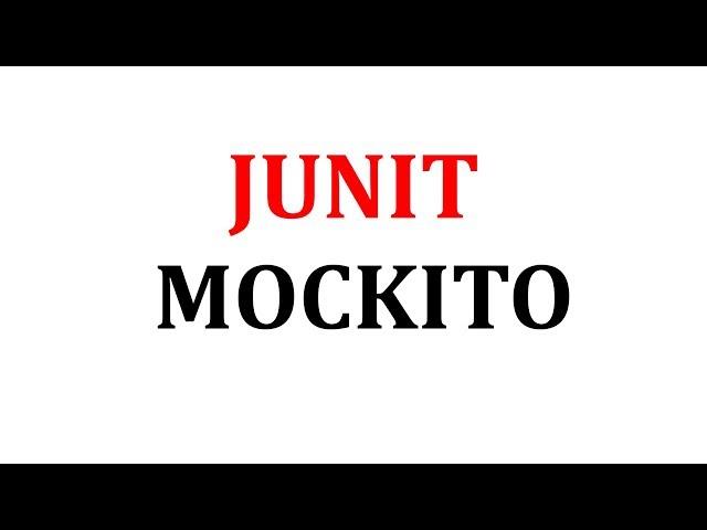 What is JUnit? | Why Mockito?