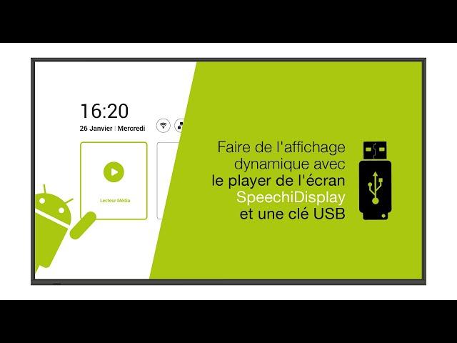 L'affichage dynamique avec le player intégré de l'écran SpeechiDisplay