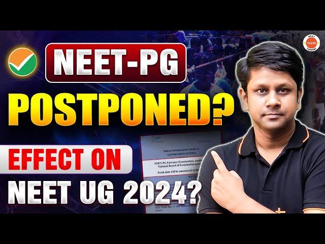 NEET PG 2024 Postponed  ️ | Effect on NEET UG 2024 | Latest Update | Gaurav Gupta Physics