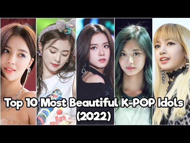 Top 10 Most Beautiful K-Pop Idols (2022 Updated)