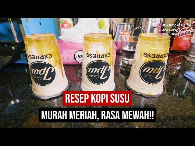 RESEP KOPI SUSU MURAH MERIAH RASA MEWAH!!