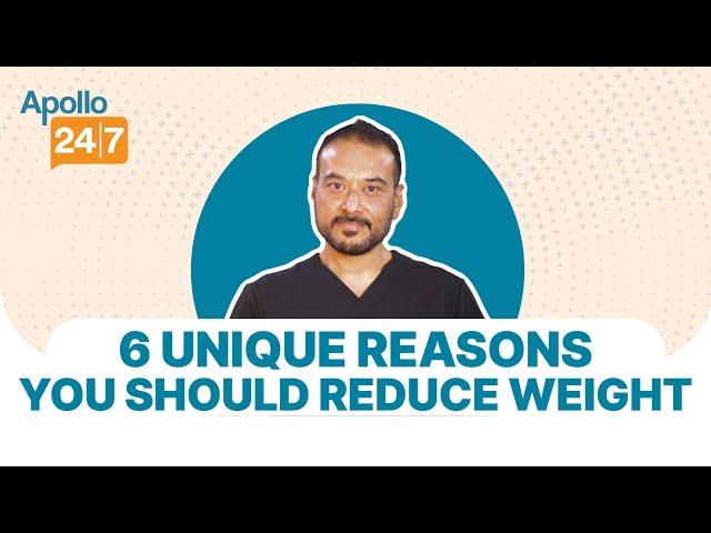 6 Unique Benefits of Weight Loss | Dr Aloy Jyoti Mukherjee | Apollo 24|7