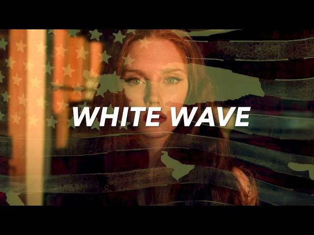 White Wave - Civic Nationalist (feat Lauren Rose)