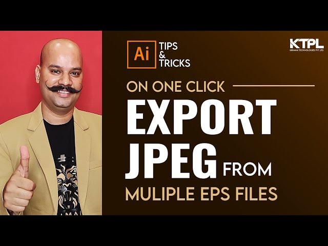 On one Click, Export JPEG files from Multiple EPS files in Illustrator  | In Hindi | #ktpl