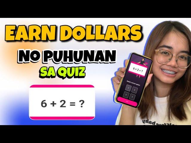 You can EARN DOLLARS No Puhunan Needed : Answer MATH QUIZES