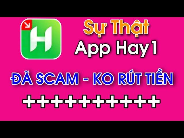 App Hay1 Còn Uy Tín Không? App Kiếm Tiền Online 2022.