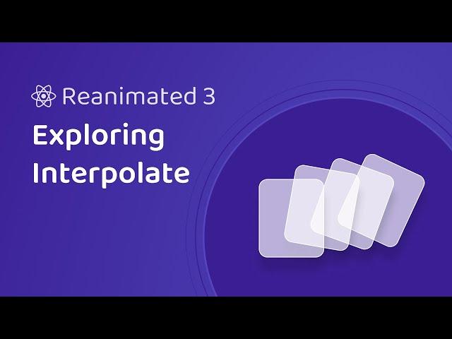 Animated Stacked Cards - Exploring the interpolate function (React Native Reanimated)