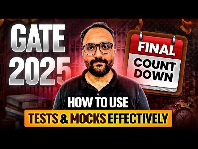 GATE 2025 | How to Use Test Series & Mocks to Improve Your Score? | GATE Exam Preparation Strategy