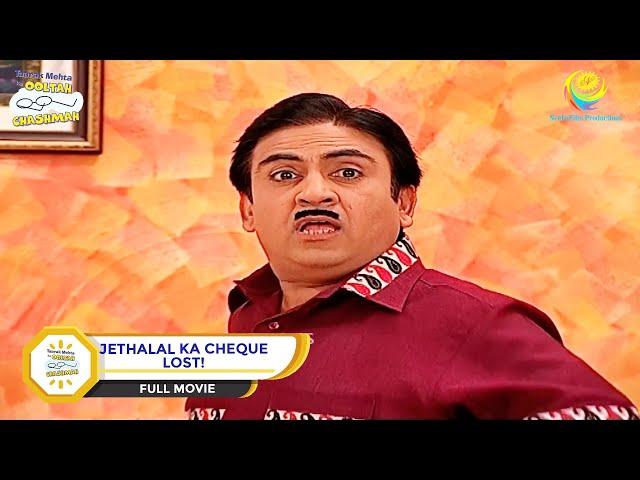 JETHALAL KA CHEQUE LOST! I FULL MOVIE I Taarak Mehta Ka Ooltah Chashmah - Ep 897 to Ep 900