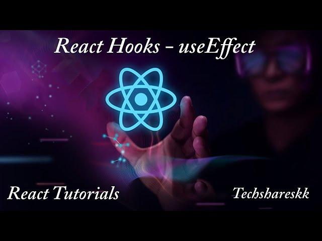 useEffect Hook in React | Mastering of React | Part - 15