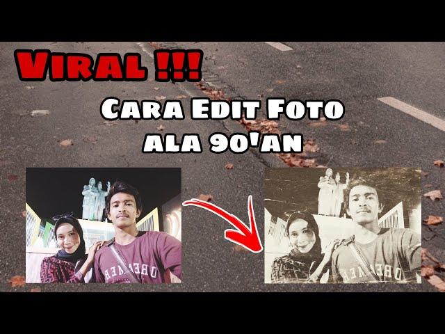 Cara Edit Foto Ala Tahun 90'an ll Lagi Viral Banget