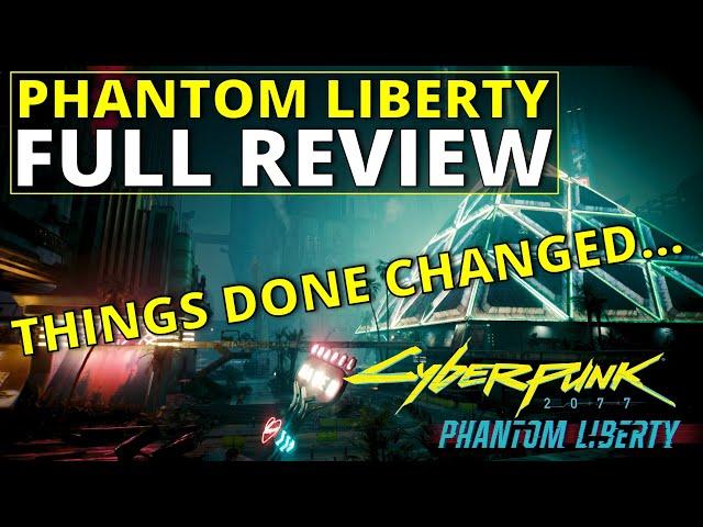 I Completed Phantom Liberty - Spoiler Free Review