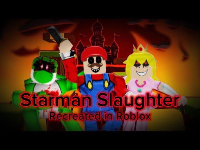 Starman Slaughter | Recreated In Roblox | Mario Madness V2 (OLD)