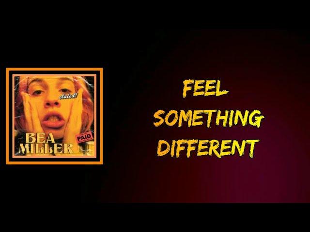 Bea Miller & Aminé - FEEL SOMETHING DIFFERENT (Lyrics)