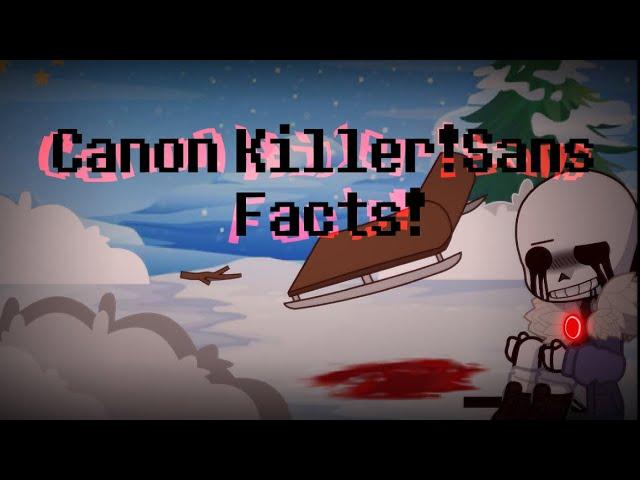 Canon Killer!Sans Facts! // AmIsChill (mostly art ;-;)