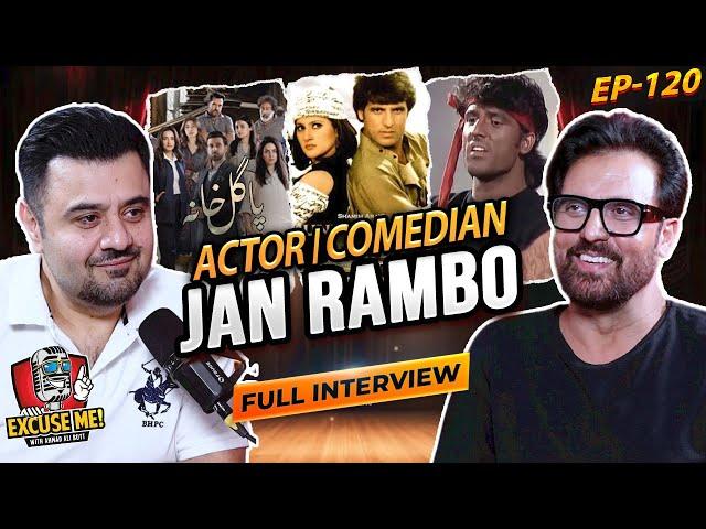 Excuse Me with Ahmad Ali Butt | Ft. Afzal Khan (Jan Rambo) | Full Interview | EP 120 | Podcast