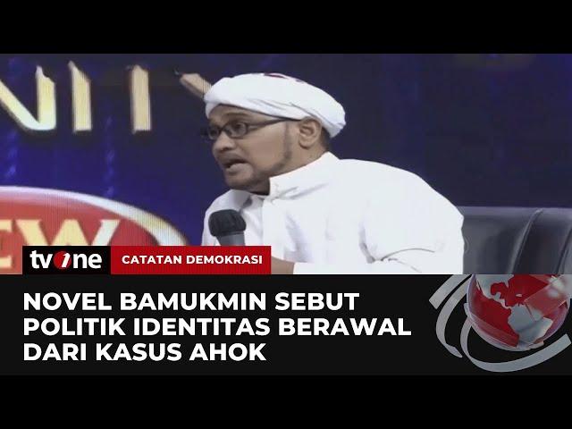 Bahas soal Politik Identitas, Novel Singgung Kasus Ahok | Catatan Demokrasi tvOne