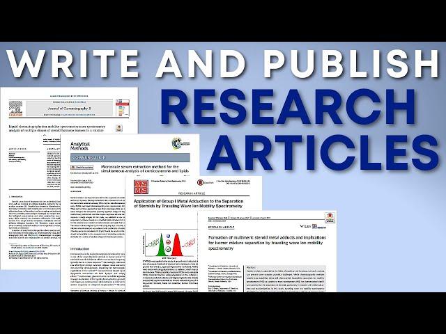 How to Write and Publish Research Articles in Journals: Start writing your papers faster!