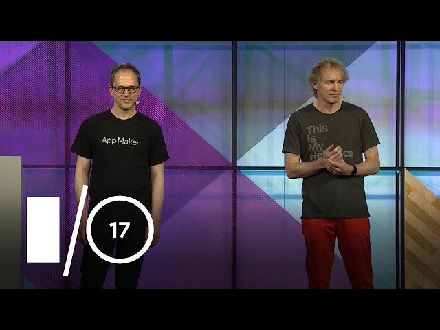Build Powerful Custom Apps Fast with App Maker on G Suite (Google I/O '17)