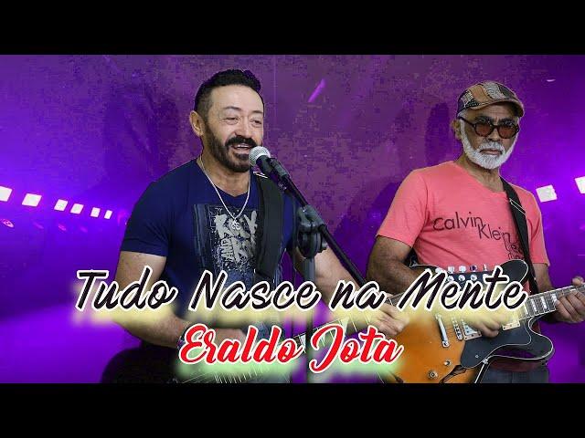 Tudo Nasce na Mente - Eraldo Jota e Banda - Uma Letra Com Belíssimas Frases de Reflexão - #musica