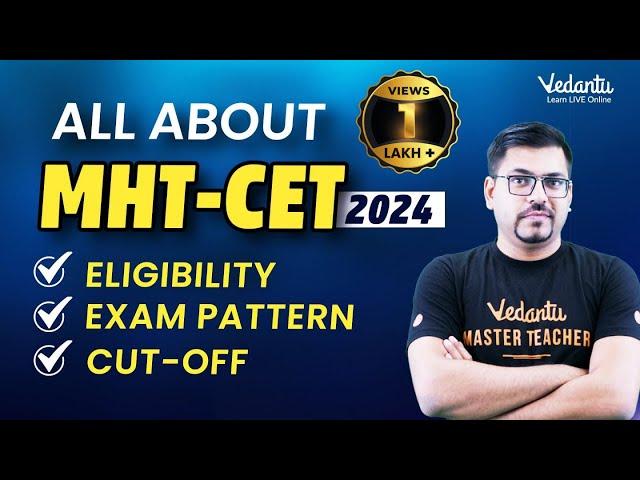 All About MHT-CET 2024 | Eligibility, Exam pattern, Syllabus, Cut-Off | Harsh Sir @VedantuMath