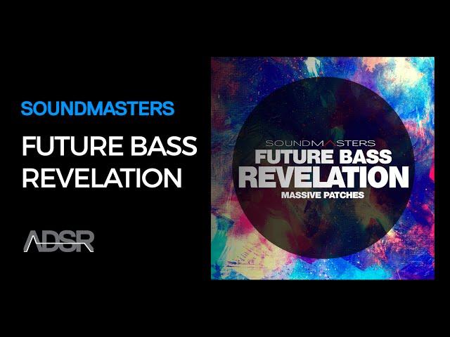 Future Bass REVELATION - Massive Presets