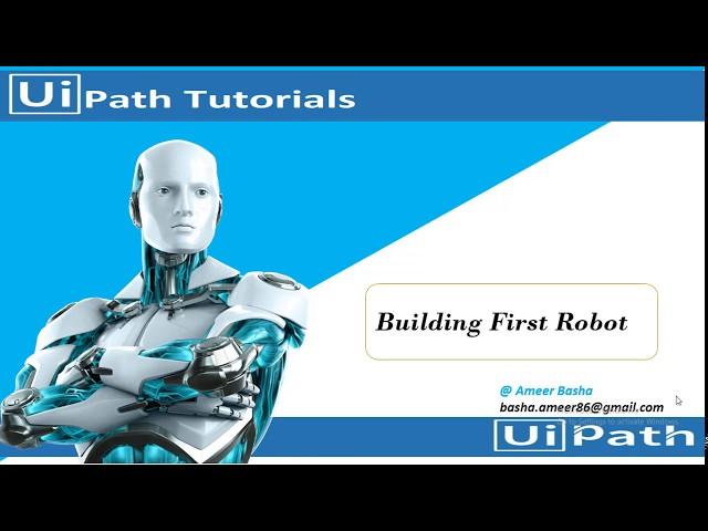 UiPath Tutorial || Day 4: How to Build first process/Robot using UiPath Studio.