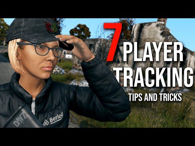 7 Tips and Tricks for TRACKING Players in DayZ