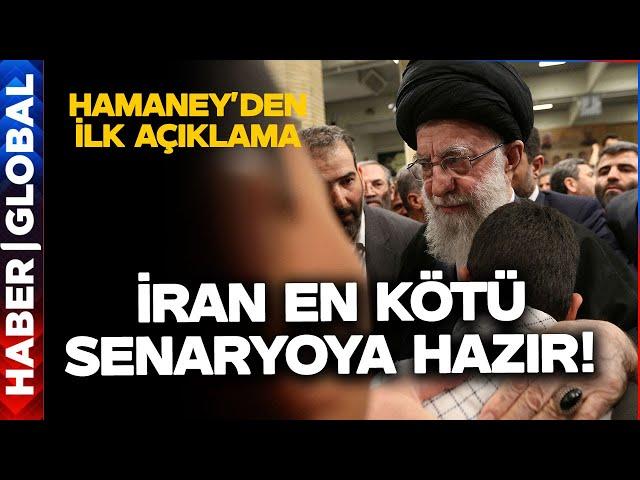İran Dini Lideri Hamaney'den İlk Açıklama! İran En Kötü Senaryoya Hazırlanıyor