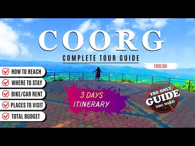 COORG Tour Guide | A-Z | Tourist Places | Things To Do In Madikeri | 3 Day ITINERARY