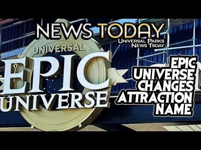 Epic Universe Changes Attraction Name