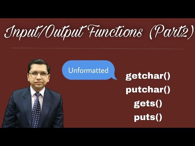 Unformatted Input Output Function in C Programing | By Professor Pankaj Gupta | BIIT