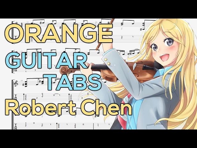 Shigatsu wa Kimi no Uso (Your Lie in April) - Orange (Ending) Guitar Tutorial + TABS by Robert Chen