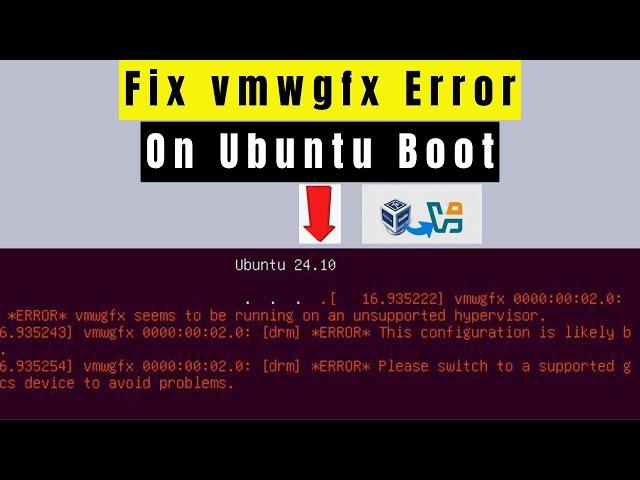 How to fix vmwgfx Error on VirtualBox when booting Ubuntu | Ubuntu vmwgfx error