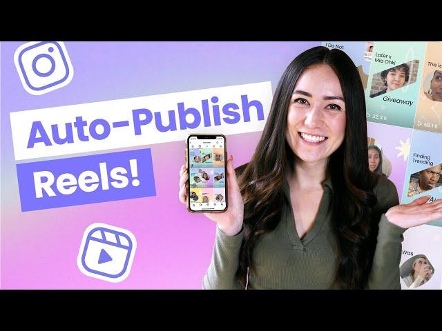 How to Automatically Schedule Instagram Reels with Later (Tutorial)