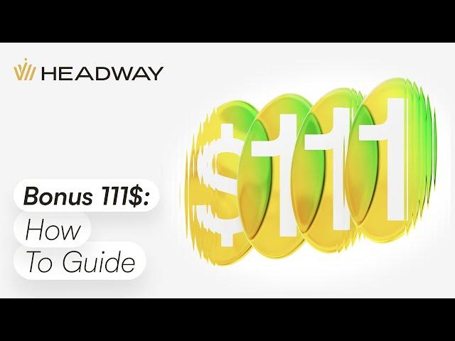 How to Use Your Headway $111 Bonus?